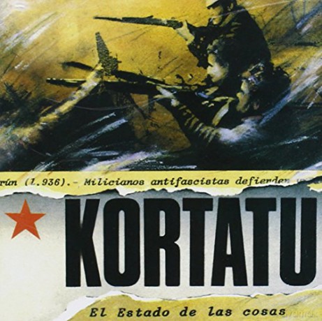 Kortatu: El Estado De Las Cosas + A La Calle [CD]