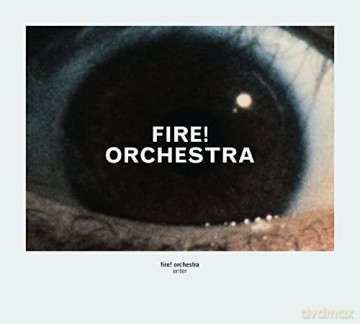 Fire! Orchestra: Enter [CD]