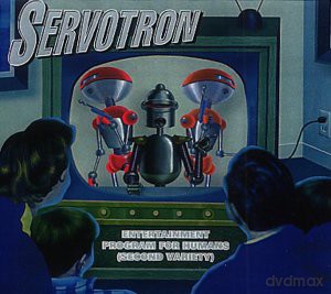 Servotron: Entertainment Program For Humans (Second Variety) [Winyl]