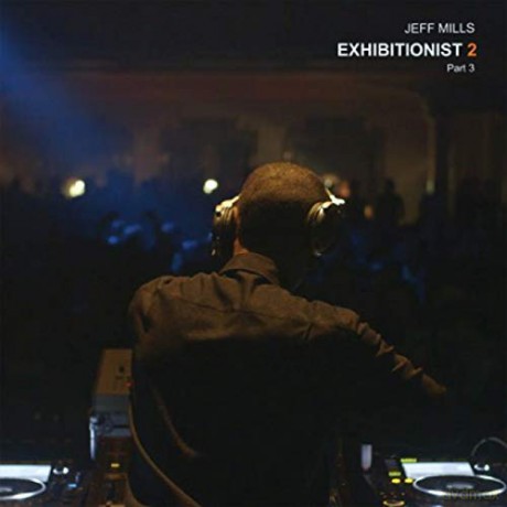 Jeff Mills: Exhibitionist 2 (Part 3) [Winyl]