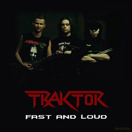 Traktor: Fast And Loud [CD]