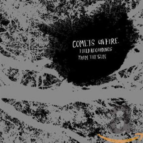 Comets On Fire: Field Recordings From The Sun [CD]