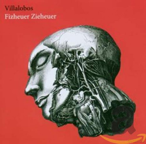 Villalobos: Fizheuer Zieheuer [CD]
