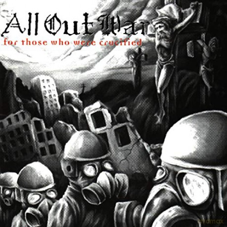 All Out War: For Those Who Were Crucified [CD]