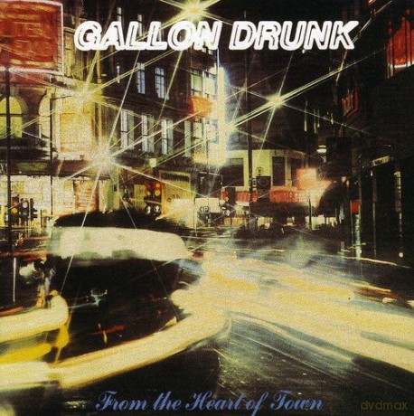 Gallon Drunk: From The Heart Of Town [CD]
