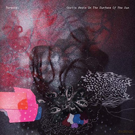 Tarentel: Ghetto Beats On The Surface Of The Sun [2CD]