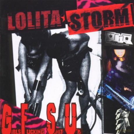 Lolita Storm: Girls Fuckin' Shit Up [CD]