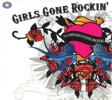 Girls Gone Rockin' - 75 Fabulous Femme Rockers [3CD]
