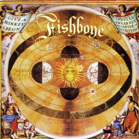 Fishbone: Give A Monkey A Brain... And He'll Swear He's The Center Of Universe [CD]