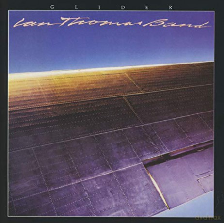 Ian Thomas Band: Glider [CD]