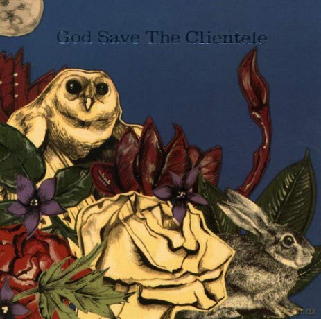 The Clientele: God Save The Clientele [CD]