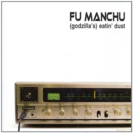 Fu Manchu: Godzilla's - Eatin' Dust [CD]