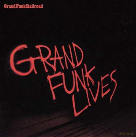 Grand Funk Railroad: Grand Funk Lives [CD]