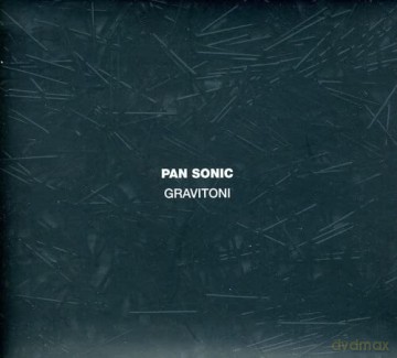 Pan Sonic: Gravitoni [CD]