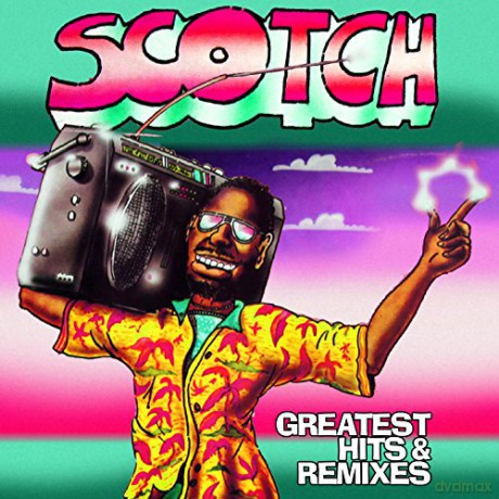 Scotch: Greatest Hits & Remixes [2CD]