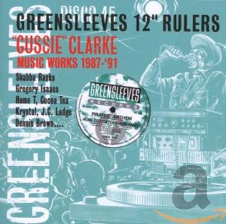 Gussie Clarke: Greensleeves 12" Rulers - Music Works 1987-91 [CD]