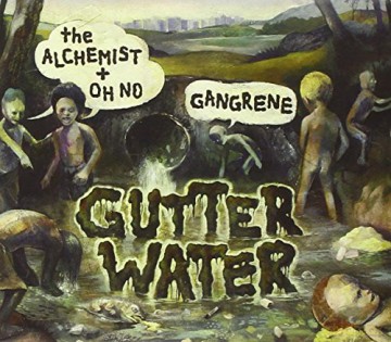 Gangrene (The Alchemist + Oh No): Gutter Water [CD]