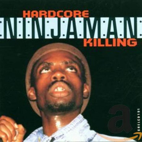 Ninjaman: Hardcore Killing [CD]