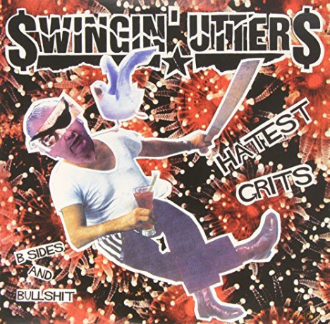 Swingin' Utters: Hatest Grits: B-Sides And Bullshit [Winyl]