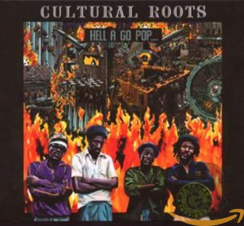 Cultural Roots: Hell A Go Pop [CD]