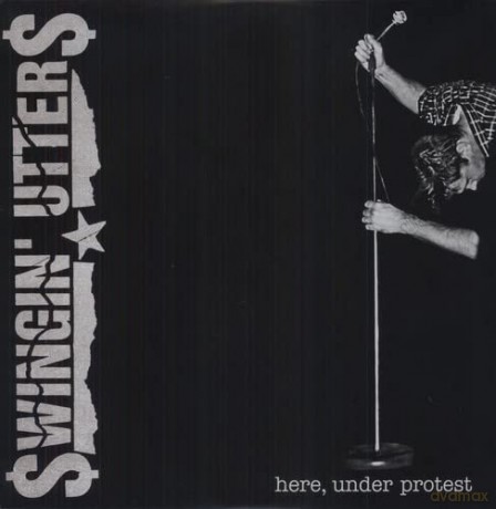 Swingin' Utters: Here Under Protest [Winyl]