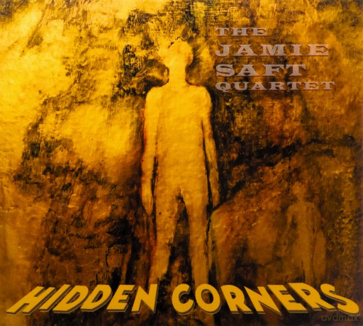 Jamie Saft Quartet: Hidden Corners [CD]