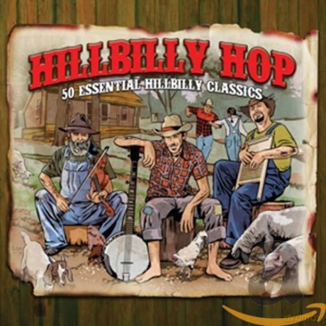 Hillbilly Hop - 50 Essential Hilbilly Classics [2CD]