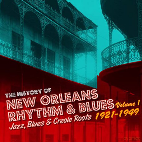 History Of New Orleans Rhythm And Blues Vol. 1 - 1921-1949 [2CD]