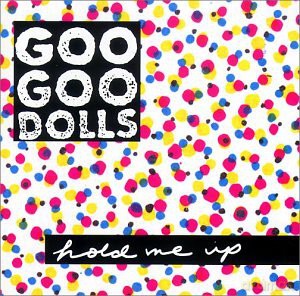 Goo Goo Dolls: Hold Me Up [CD]