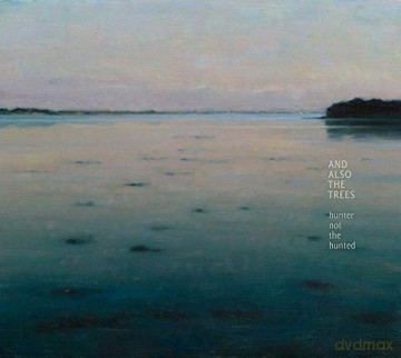 And Also The Trees: Hunter Not The Hunted [CD]