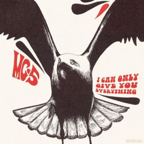 Mc5: I Can Only Give You Everything [CD]