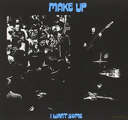 The Make Up: I Want Some [CD]