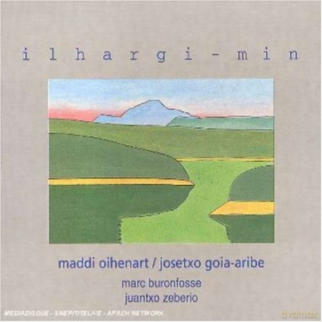 Oihenart M./ Goia-Aribe J.: Ilghari Min [CD]