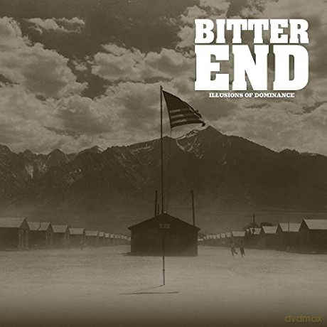Bitter End: Illusions Of Dominance [CD]