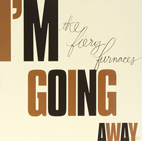 The Fiery Furnaces: I'm Going Away [Winyl]