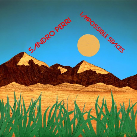 Sandro Perri: Impossible Spaces [CD]