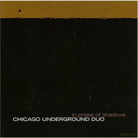 Chicago Underground Duo: In Praise Of Shadows [Winyl]