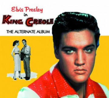 Elvis Presley: King Creole - The Alternate Album [CD]