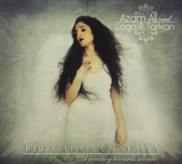 Azam Ali And Loga R. Torkian: Lamentation Of Swans - A Journey Towards Silence [CD]