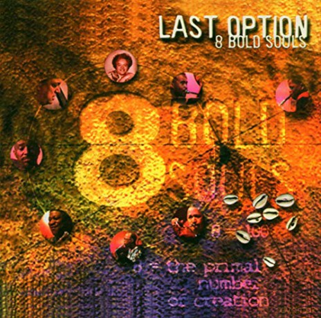 8 Bold Souls: Last Option [CD]