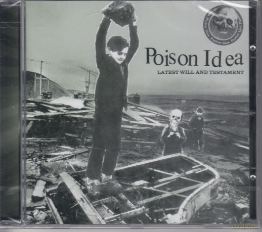 Poison Idea: Latest Will And Testament [CD]
