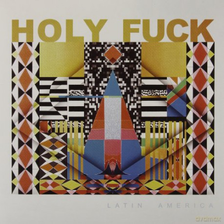 Holy Fuck: Latin America [Winyl]