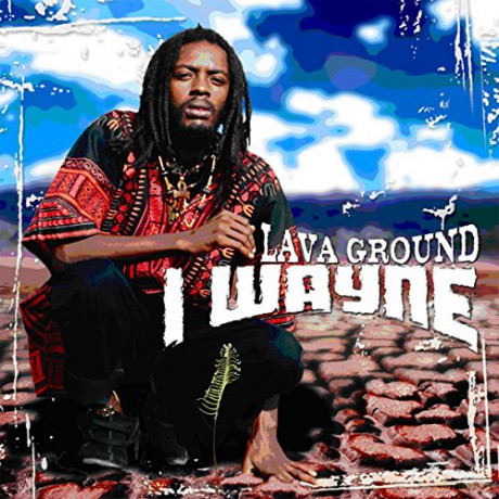 I Wayne: Lava Ground [2xWinyl]