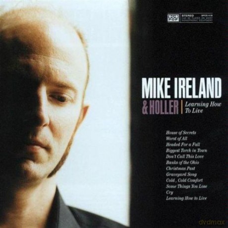 Mike Ireland: Learning How To Live [CD]