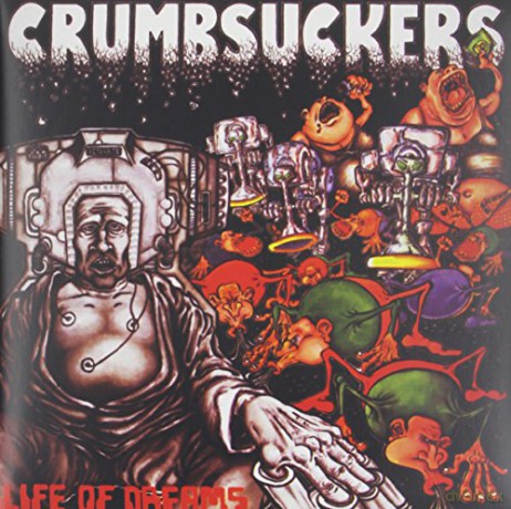 Crumbsuckers: Life Of Dreams [Winyl]