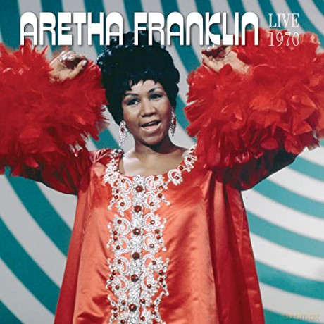 Aretha Franklin: Live - Festival De Jazz D'antibes (Juan-Les-Pins France July 21 1970) [Winyl]