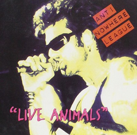 Anti-Nowhere League: Live Animals [CD]