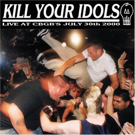 Kill Your Idols: Live At Cbgb's [CD]