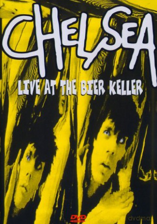 Chelsea: Live At The Bier Keller [DVD]