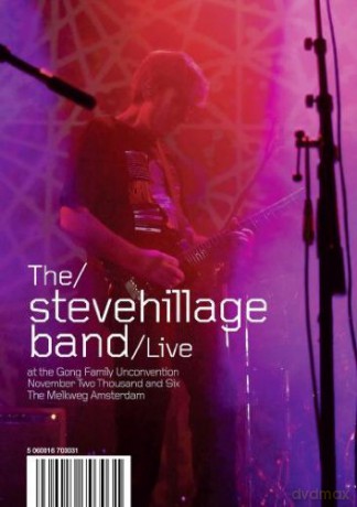 Steve Hillage Band: Live At The Gong Family Unconvention 2006 [DVD]
